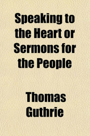 Cover of Speaking to the Heart or Sermons for the People