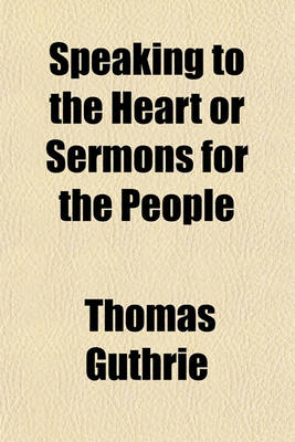 Book cover for Speaking to the Heart or Sermons for the People