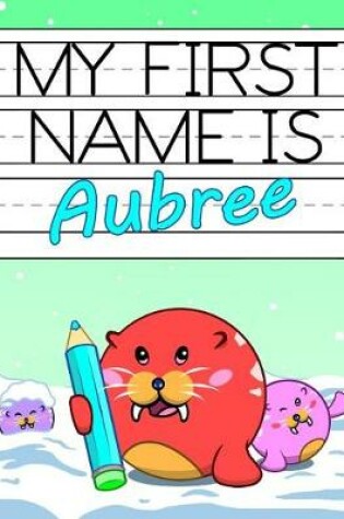 Cover of My First Name Is Aubree