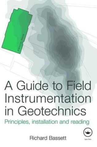 Cover of A Guide to Field Instrumentation in Geotechnics