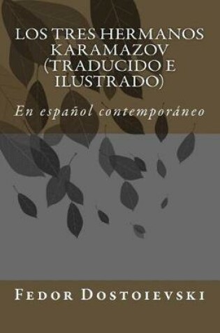 Cover of Los Tres Hermanos Karamazov (Traducido E Ilustrado)