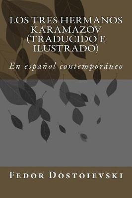 Book cover for Los Tres Hermanos Karamazov (Traducido E Ilustrado)