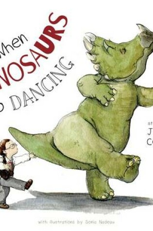 Cover of When Dinosaurs Go Dancing