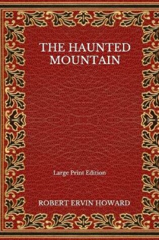 Cover of The Haunted Mountain - Large Print Edition