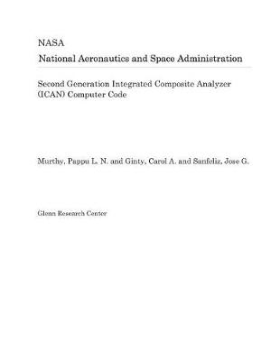 Book cover for Second Generation Integrated Composite Analyzer (Ican) Computer Code