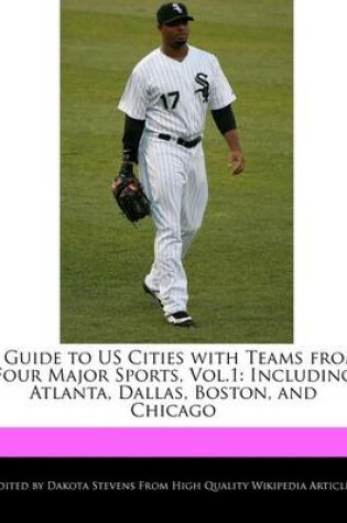 Cover of A Guide to Us Cities with Teams from Four Major Sports, Vol.1