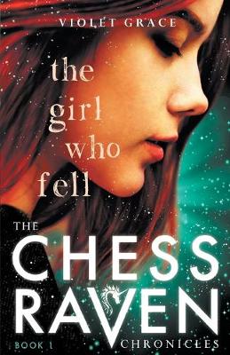 Book cover for The Girl Who Fell: Chess Raven Chronicles Book 1