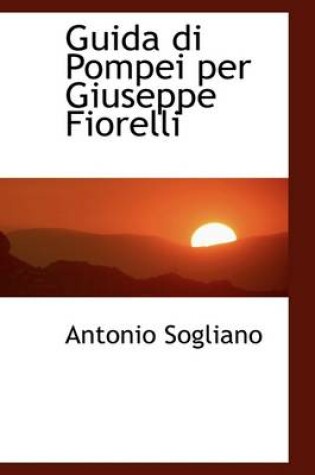 Cover of Guida Di Pompei Per Giuseppe Fiorelli