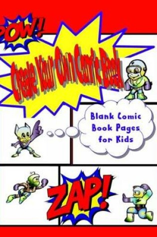 Cover of Create Your Own Comic Books
