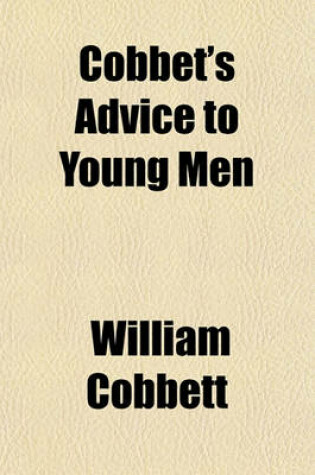 Cover of Cobbet's Advice to Young Men