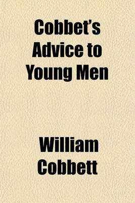 Book cover for Cobbet's Advice to Young Men