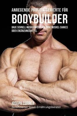 Book cover for Anregende Protein-Gerichte F r Bodybuilder