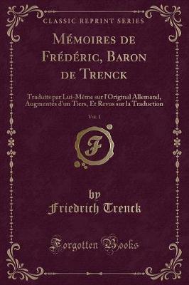 Book cover for Mémoires de Frédéric, Baron de Trenck, Vol. 1