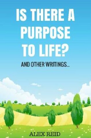 Cover of Is there a purpose to life? & other writings