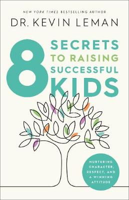 Book cover for 8 Secrets to Raising Successful Kids