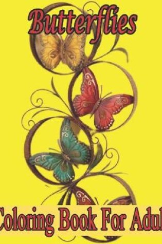 Cover of Butterflies Coloring Book For Adult