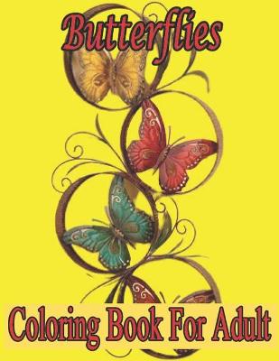 Book cover for Butterflies Coloring Book For Adult