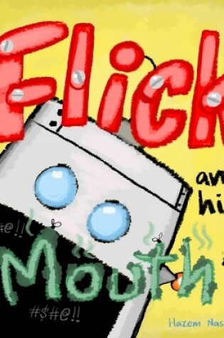 Cover of Flick and his Mouth