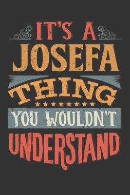 Book cover for Its A Josefa Thing You Wouldnt Understand