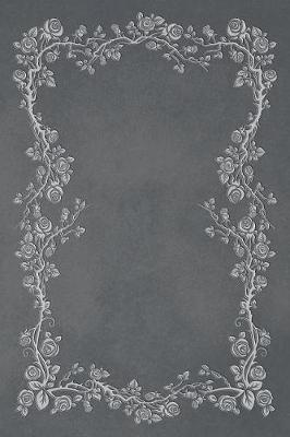 Book cover for Slate Grey 101 - Blank Notebook With Rose Vines - 6x9