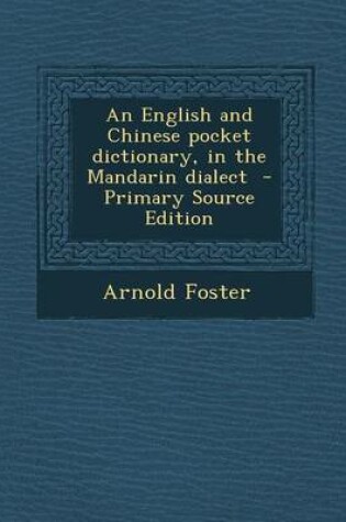 Cover of An English and Chinese Pocket Dictionary, in the Mandarin Dialect - Primary Source Edition