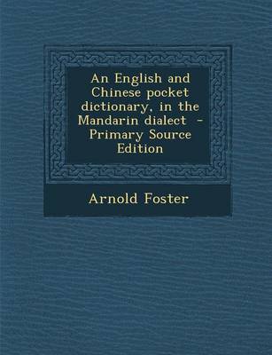 Book cover for An English and Chinese Pocket Dictionary, in the Mandarin Dialect - Primary Source Edition