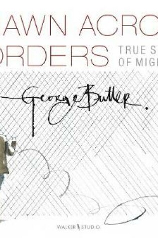 Cover of Drawn Across Borders: True Stories of Migration