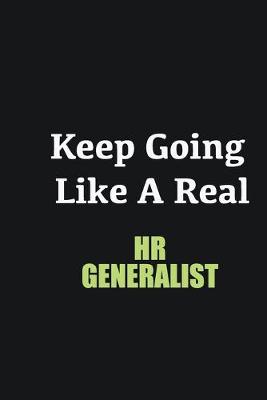 Book cover for Keep Going Like a Real HR Generalist