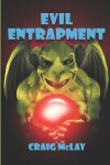 Book cover for Evil Entrapment