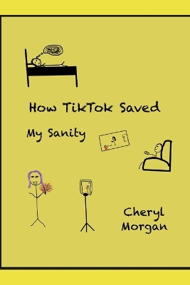 Book cover for How TikTok Saved My Sanity