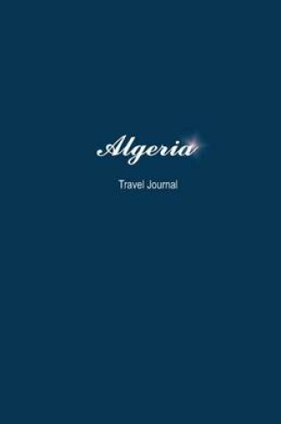 Cover of Algeria Travel Journal