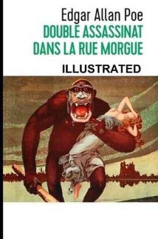 Cover of Double Assassinat dans la rue Morgue ILLUSTRATED