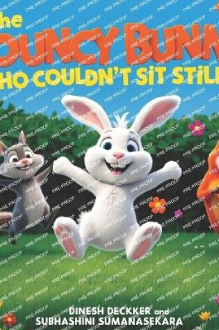 Cover of The Bouncy Bunny Who Couldn't Sit Still