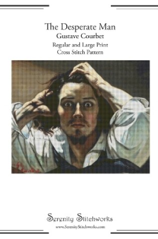 Cover of The Desperate Man Cross Stitch Pattern - Gustave Courbet