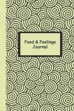 Cover of Food and Feelings Journal (Yellow Swirls) 6x9