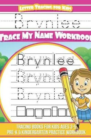 Cover of Brynlee Letter Tracing for Kids Trace My Name Workbook