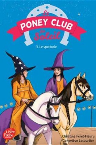 Cover of Le Poney Club Du Soleil - Tome 3 - Le Spectacle