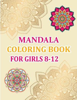 Book cover for Mandala Coloring Book For Girls 8-12