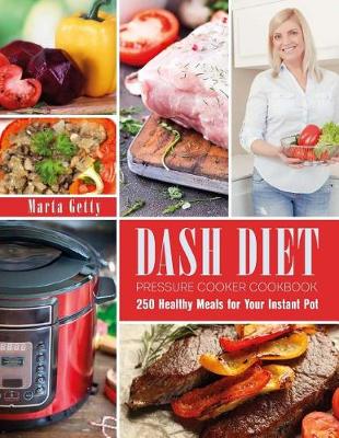 Cover of Dash Diet Pressure Cooker Cookbook