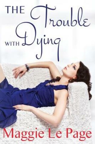Cover of The Trouble With Dying