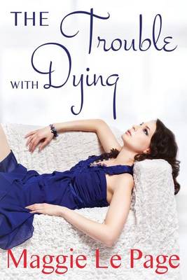 Book cover for The Trouble With Dying