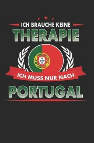 Cover of Ich Brauche Keine Therapie Ich Muss Nur Nach Portugal