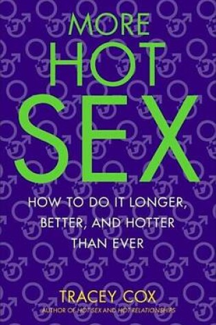 Cover of More Hot Sex: How to Do It Longer, Better, and Hotter Than Ever