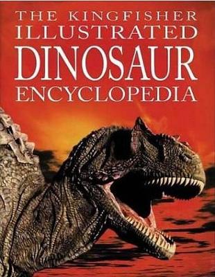 Book cover for The Kingfisher Illustrated Dinosaur Encyclopedia