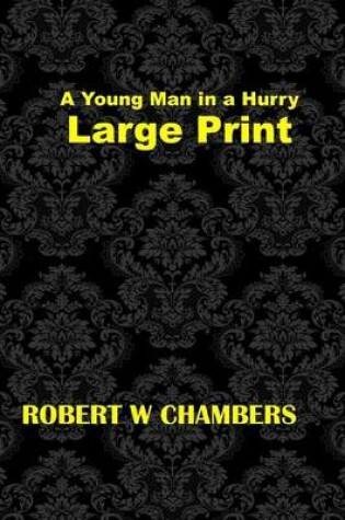 Cover of A Young Man in a Hurry Large Print