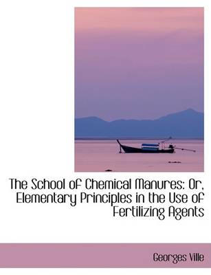 Book cover for The School of Chemical Manures