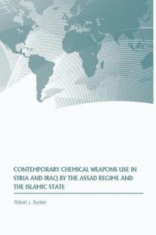 Cover of Contemporary Chemical Weapons Use in Syria and Iraq by the Assad Regime and the Islamic State