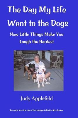 Book cover for The Day My Life Went to the Dogs