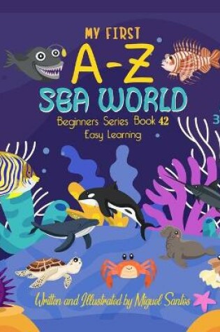 Cover of My First A-Z Sea World
