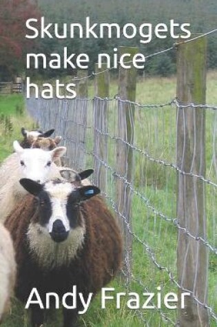 Cover of Skunkmogets make nice hats